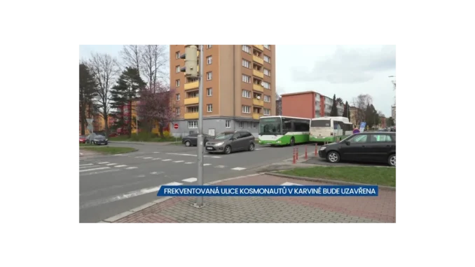 Karviná: Uzavírka ulice Kosmonautů od 7. dubna